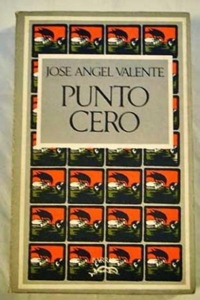 Punto Cero (Poesía 1953-1971). Primera edición Barral 1972