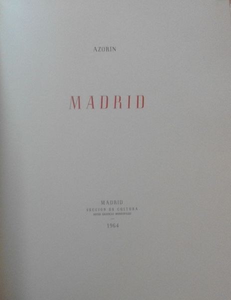 Madrid de Azorín (ed. bibliofilia con caja. Sin encuadernar. Ayto Madrid, 1964)