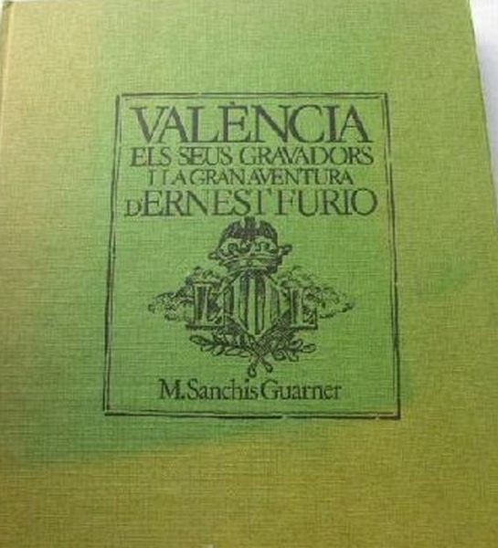 València, els seus gravadors i la gran aventura d'Ernest Furio