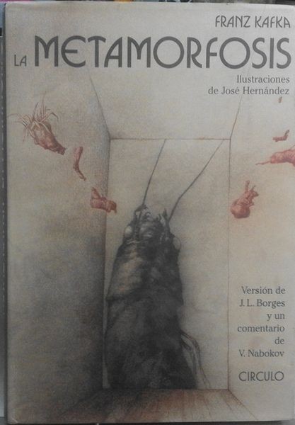 La Metamorfosis (trad. J.L. Borges, prólogo V. Nabokov, ilustraciones J. Hernández. Gran formato. Impecable)