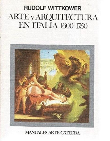 Arte Y Arquitectura En Italia 1600-1750