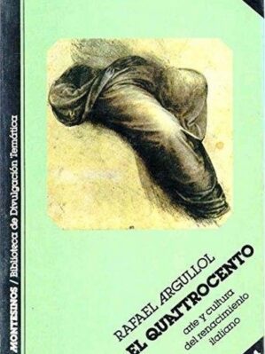 El Quattrocento : arte y cultura del renacimiento italiano