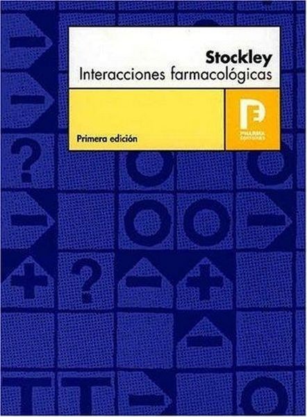 Stockley Interacciones Farmacologicas: Fuente Bibliografica Sobre Interacciones, etc.