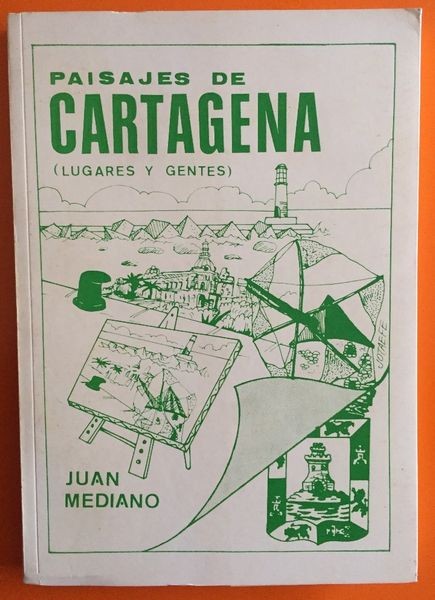 Paisajes de Cartagena (Lugares y gentes)