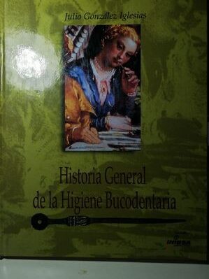Historia General De La Higiene Bucodentaria