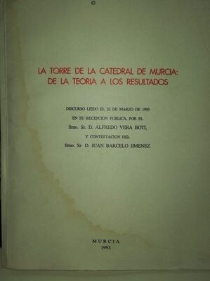 La Torre De La Catedral De Murcia: De La Teoria A Los Resultados