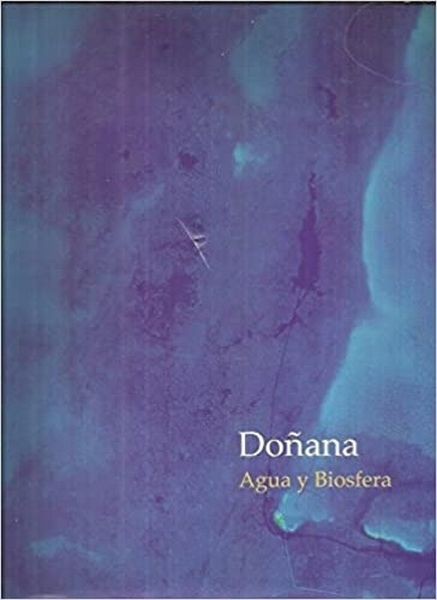 Doñana: Agua Y Biosfera