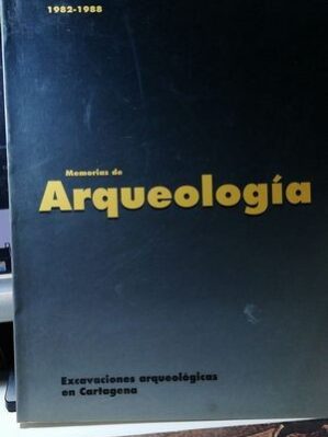 Memorias De Arqueologia. 1982-1988
